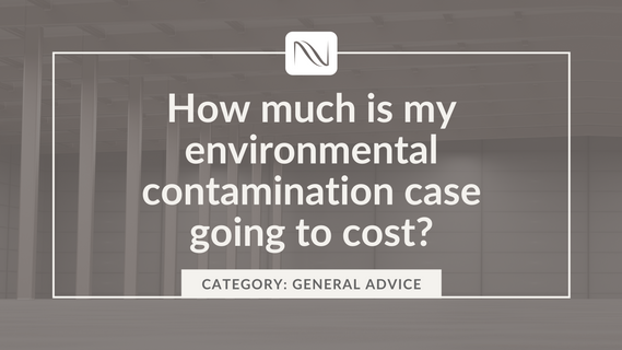How much is my environmental contamination case going to cost?